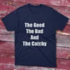 Navy blue T-shirt featuring The Good, The Bad, And The Catchy - 2025 text