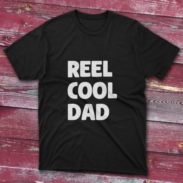 Black T-shirt with Reel Cool Dad - 2025 text